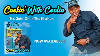 Cookin' With Coolio | It's Goin' On In The Kitchen | Cookbook Now Available