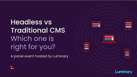 Traditional v Headless CMS