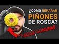 TUTORIAL Cómo reparar unos piñónes de rosca FALLAS COMUNES.