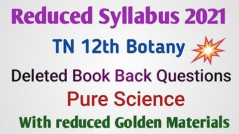 TN 12th Botany Deleted Questions | Pure Science | Reduced Golden Materials for Botany & Bio-Bot T.M