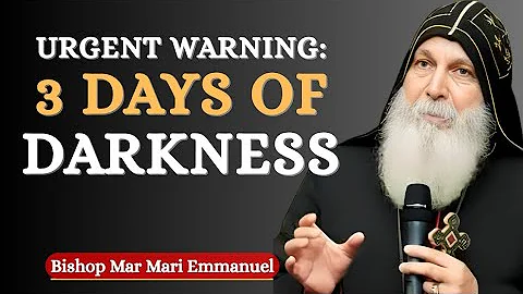 🔥 ⚠️ URGENT: 3 Days of Darkness Is Near — God Is Warning His People NOW! | Bishop Mar Mari Emmanuel🔥