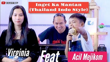 Inget Ka Mantan (Thailand Indo Style) Acil Mejikom Ft Virginia Risma Live Studio Wagista TV