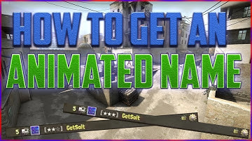HOW TO GET AN ANIMATED NAME IN CS:GO|**WORKING 2018**