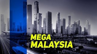 Projek Mega Malaysia Untuk Mencapai Negara Maju