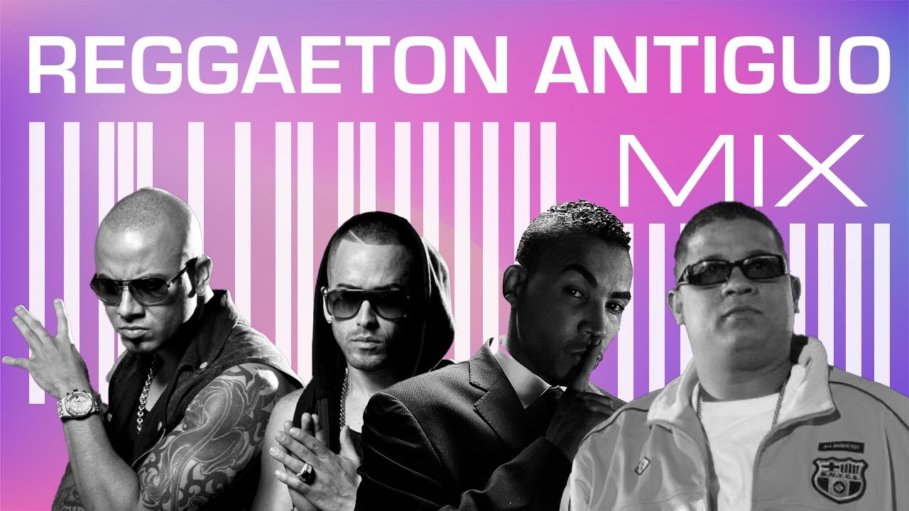 Reggaeton Antiguo Mix Reggaeton Perreo Mix 2018 Wisin Y Yandel