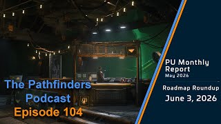 June 3rd Roadmap Roundup and May 2026 Monthly Report | The Pathfinders Podcast Ep 104