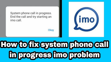 Hoe het systeemtelefoongesprek in uitvoering te repareren imo 2025 | imo-oproepprobleem | imo te ...