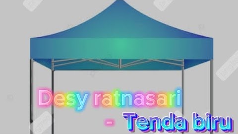 Desy ratnasari - Tenda biru |Mck Group