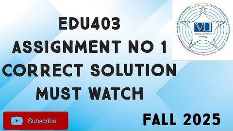 EDU403 Assignment No 1 Fall 2025 | edu403 assignment no 1 solution| edu403 assignment 1 fall 2025