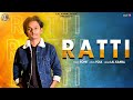 Ratti full  rohit  latest punjabi songs 2021  lal kamal studio series  1