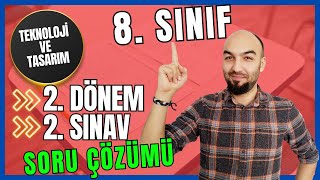 8. Sınıf Teknoloji ve Tasarım 2. Dönem 2. Sınav Soruları Çözümü