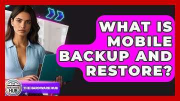 What Is Mobile Backup And Restore? - The Hardware Hub
