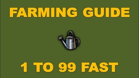 1-99 Farming Guide Runescape 2014 - Expensive and Cheap Methods [P2P only] EOC