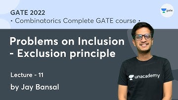 L- 11 | Problems on Inclusion- Exclusion principle | Combinatorics Complete GATE course | Jay Bansal