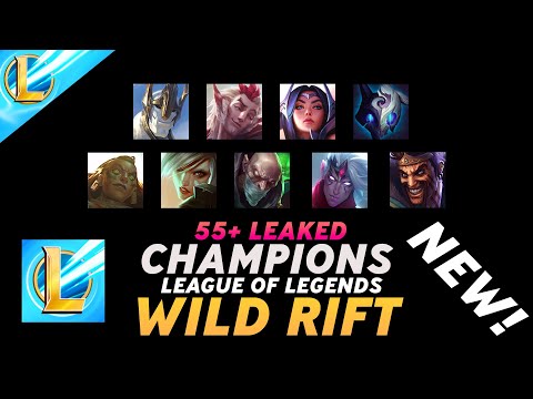 55+ NEW LEAKED WILD RIFT CHAMPIONS CONFIRMED TO RELEASE | League of Legends: Wild Rift