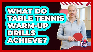 What do table tennis warm-up drills achieve?