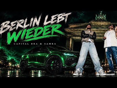 CAPITAL BRA X SAMRA - BERLIN LEBT WIEDER