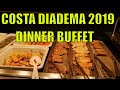 Costa Diadema 2019, Dinner Buffet Costa Diadema