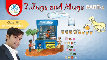 Ch. 7 - Jugs and Mugs || Part-2 || Class 4 || Maths ||
