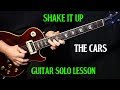 how to play &quot;Shake It Up&quot; by The Cars | guitar solo lesson tutorial