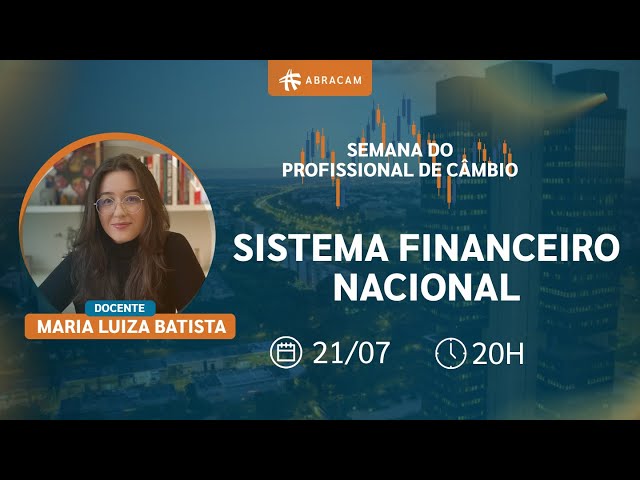 Semana do Profissional de Câmbio - Sistema Financeiro Nacional