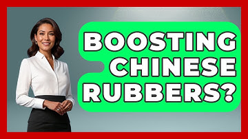 Boosting Chinese Rubbers? - Ping Pong Prodigy