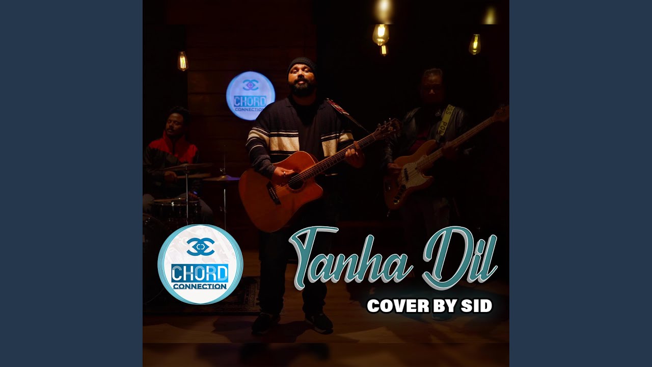 Tanha Dil Cover feat Sid