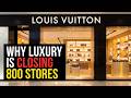 Why Luxury Brands Are Closing Hundreds Of Stores