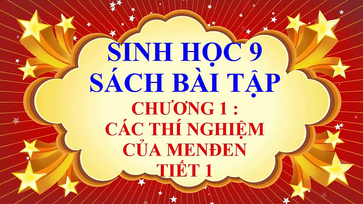 Bài tập sinh lóp 9 chương 1 nâng cao năm 2024