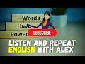 Listen and repeat english with alex  learn english in 1hour