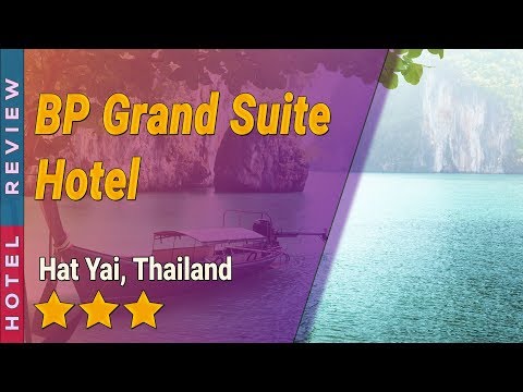 BP Grand Suite Hotel hotel review | Hotels in Hat Yai | Thailand Hotels