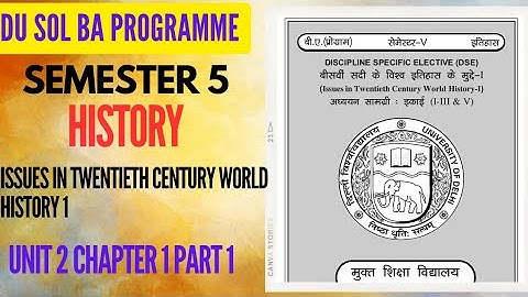 BA programme semester 5 #History Issues in Twentieth century world history 1 unit 2 chapter 1 part 1