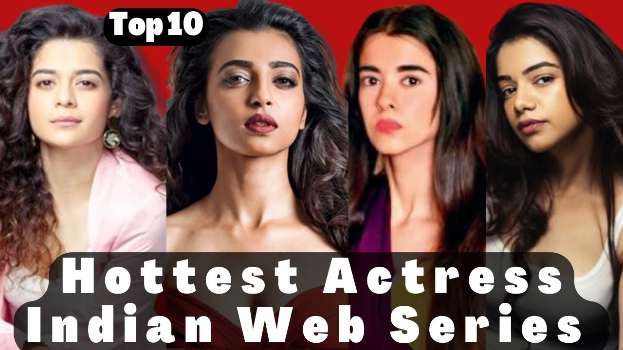 TOP 10 Hottest Actress In Indian Web Series 2022 || Hot Web Series ...