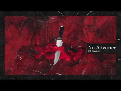 21 Savage & Metro Boomin – No Advance (Official Audio)