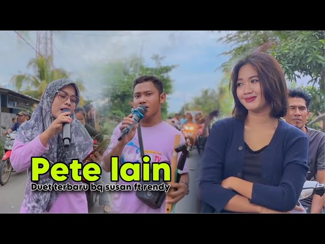 PETE LAIN DUET VOKALIS REINATA 05 BAIQ SUSANTI ft RENDI CAP GRUSSSSS class=