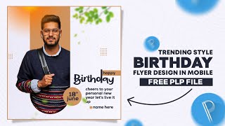 Birthday Flyer Design in Pixellab | Birthday Poster Editing | Plp File