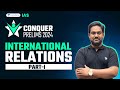 Conquer Prelims 2024  International Relations   1 by Chethan N  UPSC Current Affairs Crash Course