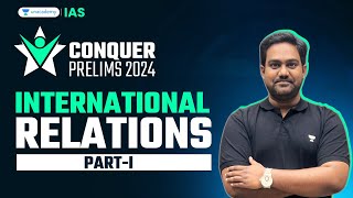 Conquer Prelims 2024 | International Relations - 1 by Chethan N | UPSC Current Affairs Crash Course screenshot 5