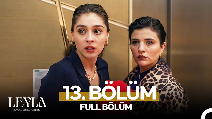 Leyla: Hayat…Aşk…Adalet... 13. Bölüm
