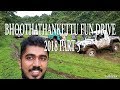 BHOOTHATHANKETTU FUN DRIVE 2018 PART 5