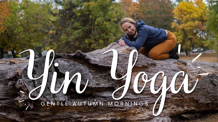 45 min Yin Yoga for Gentle Autumn Mornings - YWM 629