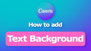 How to add text background in Canva