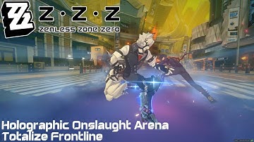 Zenless Zone Zero | Holographic Onslaught Arena | Totalize Frontline