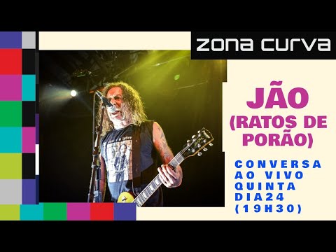 CONVERSA AO VIVO COM JÃO (RATOS DE PORÃO)