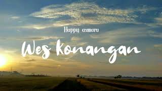 Happy Asmara - Wes Konangan (Lirik)