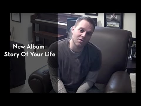 Matthew West - NEW ALBUM ANNOUNCEMENT - The Story Of Your Life