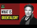 Understanding Orientalism