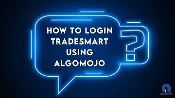 How to Login Tradesmart using Algomojo?