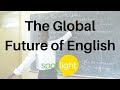 The Global Future of English | practice English with Spotlight