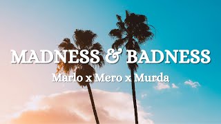 Marlo x Mero x Murda - Madness & Badness (Lyrics)